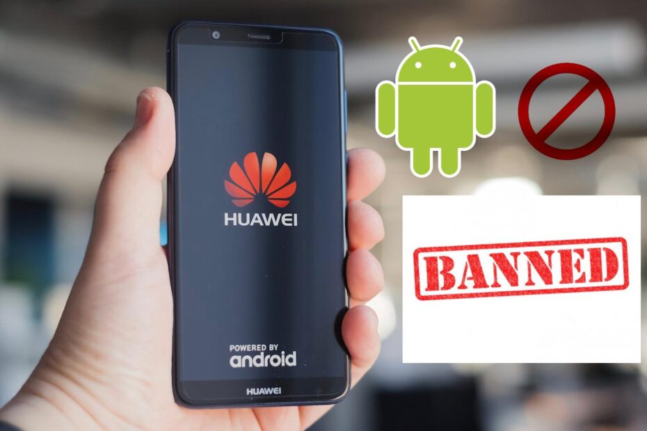 Huawei google android banned