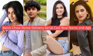 Banni Chow Home Delivery Serial Cast Real Name and Age