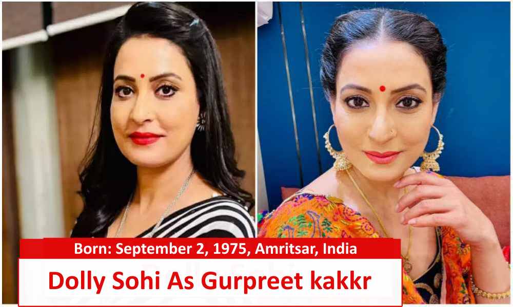 Dolly Sohi as gurpreet Kakkar Parineeti serial star cast real name and age