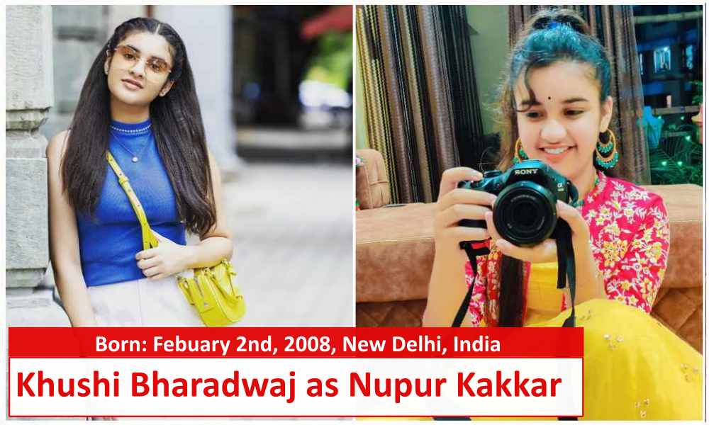Khushi Bharadwaj as Nupur Kakkar Parineeti serial star cast real name and age