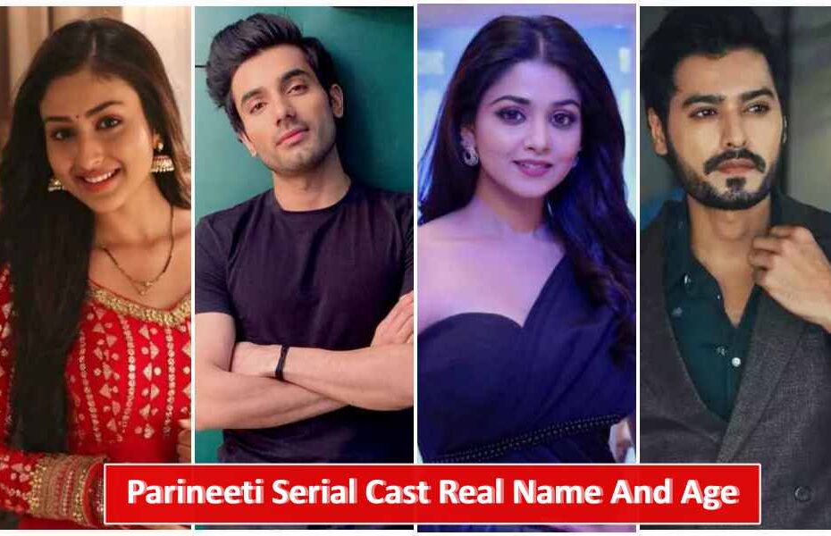 Parineeti Serial Cast Real Name And Age