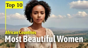 Top 10 African Countries with the Most Beautiful Women