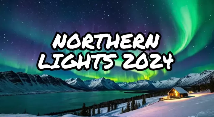 Top 10 Best Places To See The Northern Lights 2024